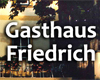 Gasthaus Friedrich